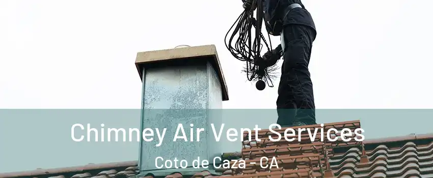  Chimney Air Vent Services Coto de Caza - CA
