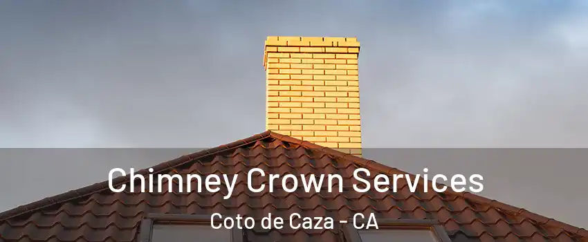 Chimney Crown Services Coto de Caza - CA