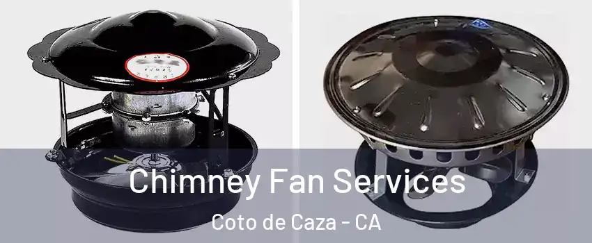  Chimney Fan Services Coto de Caza - CA