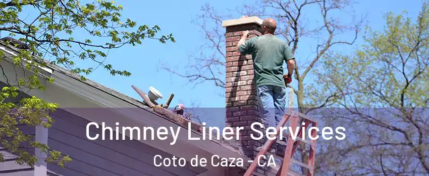  Chimney Liner Services Coto de Caza - CA