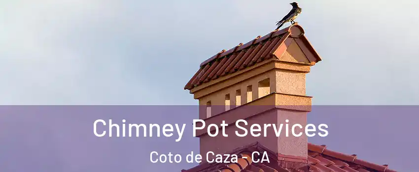  Chimney Pot Services Coto de Caza - CA