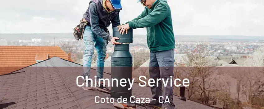  Chimney Service Coto de Caza - CA