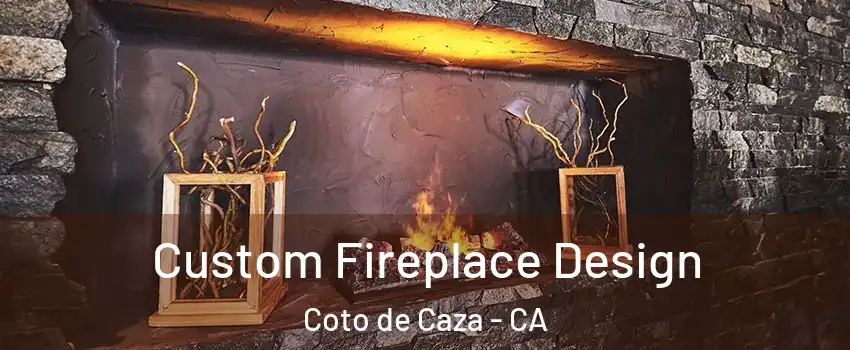  Custom Fireplace Design Coto de Caza - CA