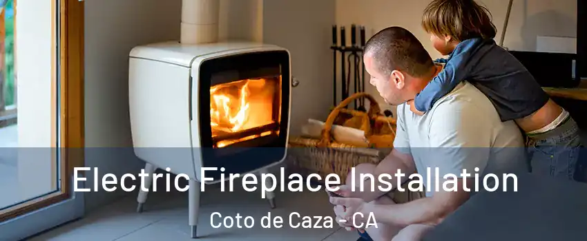  Electric Fireplace Installation Coto de Caza - CA