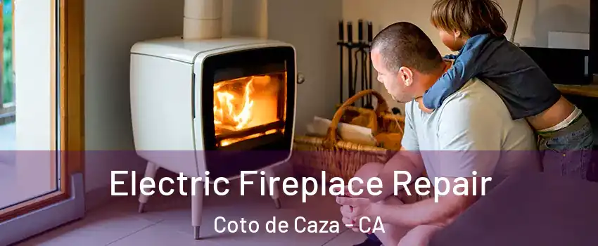  Electric Fireplace Repair Coto de Caza - CA