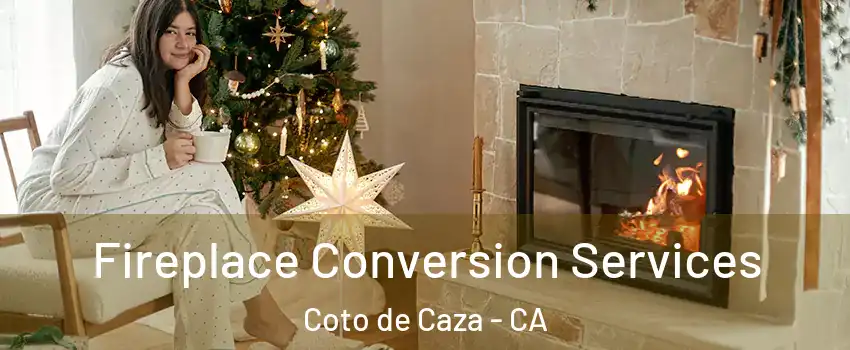  Fireplace Conversion Services Coto de Caza - CA