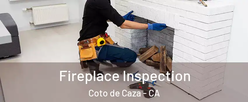  Fireplace Inspection Coto de Caza - CA