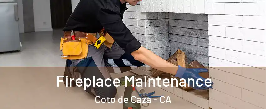  Fireplace Maintenance Coto de Caza - CA
