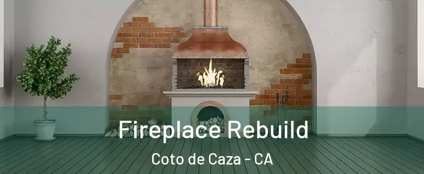  Fireplace Rebuild Coto de Caza - CA