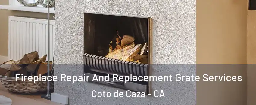  Fireplace Repair And Replacement Grate Services Coto de Caza - CA