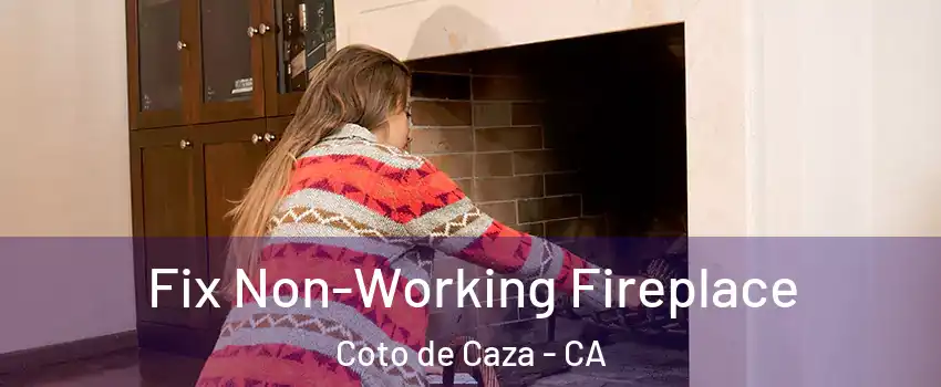  Fix Non-Working Fireplace Coto de Caza - CA