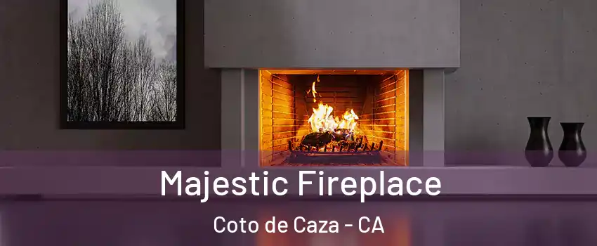  Majestic Fireplace Coto de Caza - CA