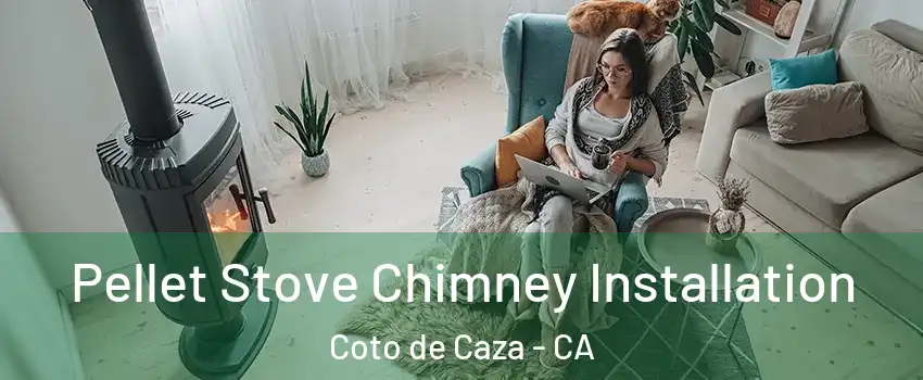  Pellet Stove Chimney Installation Coto de Caza - CA