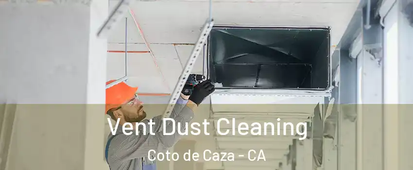  Vent Dust Cleaning Coto de Caza - CA