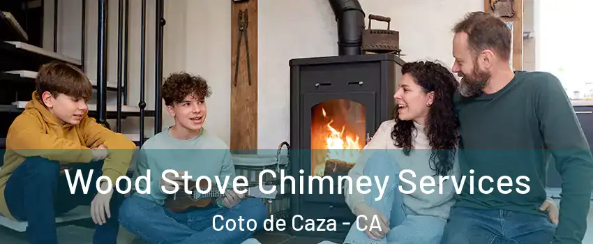  Wood Stove Chimney Services Coto de Caza - CA